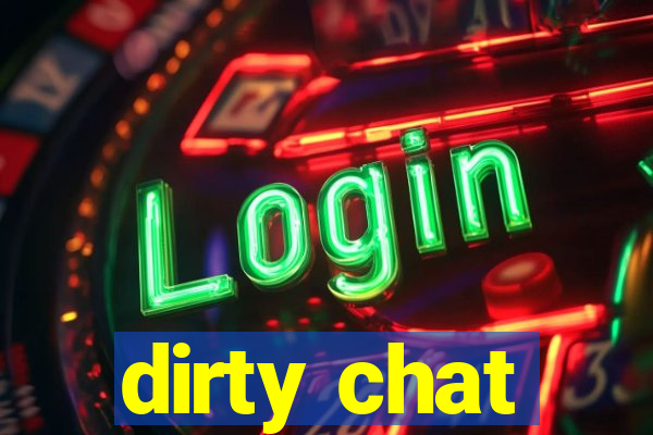 dirty chat
